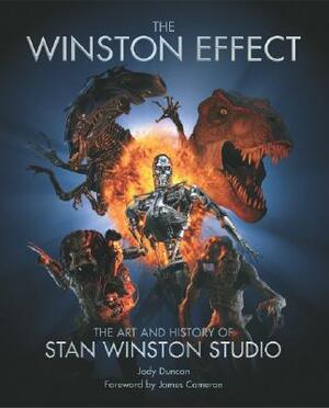 The Winston Effect: The Art & History of Stan Winston Studio by Jody Duncan