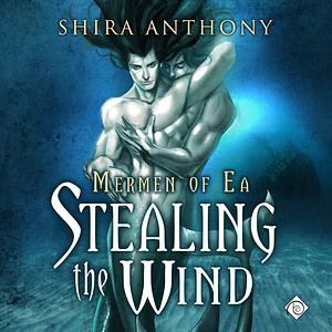 Stealing the Wind by Shira Anthony