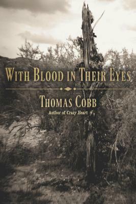 With Blood in Their Eyes by Thomas Cobb