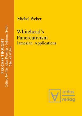 Whitehead's Pancreativism by Michel Weber