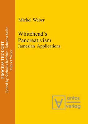 Whitehead's Pancreativism by Michel Weber