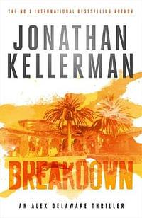 Jonathan Kellerman: Breakdown (Hardcover); 2016 Edition by Jonathan Kellerman, Jonathan Kellerman