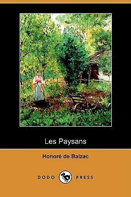 Les Paysans (Dodo Press) by Honoré de Balzac