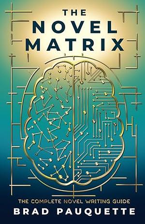 The Novel Matrix by Brad Paquette