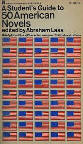 Student's Guide to 50 American Novels, A by Abraham H. Lass