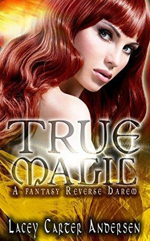 True Magic by Lacey Carter Andersen