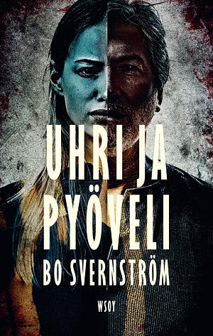 Uhri ja pyöveli by Bo Svernström