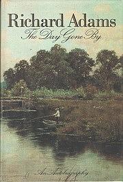 The Day Gone by: An Autobiography by Richard Adams