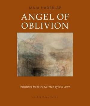 Angel of Oblivion by Tess Lewis, Maja Haderlap