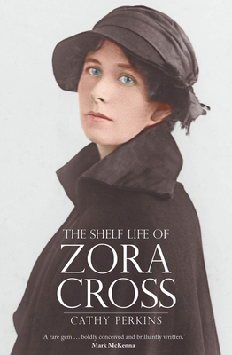 The Shelf Life of Zora Cross by Cathy Perkins