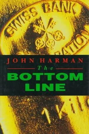 The Bottom Line by John Harman