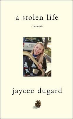 A Stolen Life by Jaycee Dugard