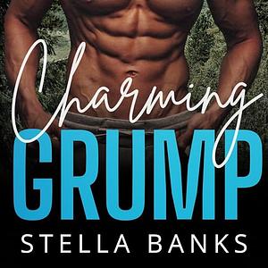 Charming Grump: A Mountain Man Instalove by Stella Banks