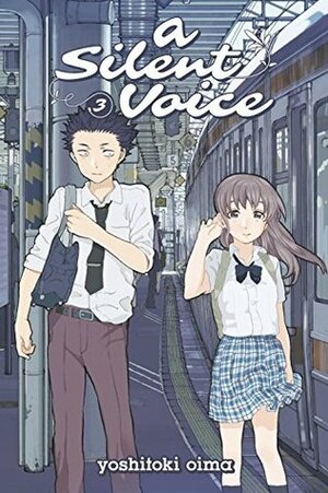 A Silent Voice, Vol. 3 by Yoshitoki Oima