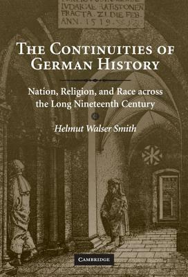 The Continuities of German History by Helmut Walser Smith