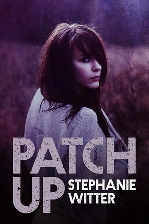 Patch Up by Stephanie Witter