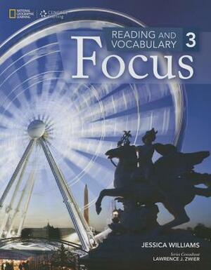 Reading and Vocabulary Focus 3 by Jessica Williams