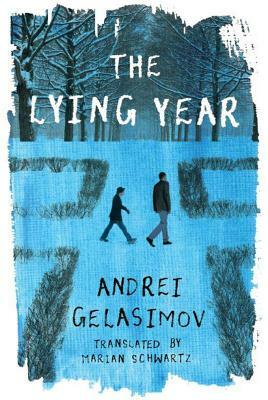 The Lying Year by Andrei Gelasimov