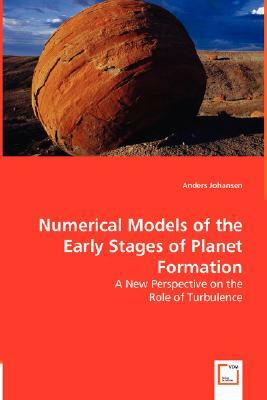 Numerical Models of the Early Stages of Planet Formation - A New Perspective on the Role of Turbulence by Anders Johansen