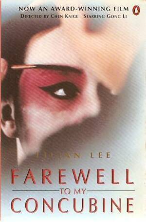 Farewell to My Concubine by Lilian Lee