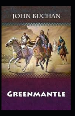 Greenmantle Annotated by John Buchan