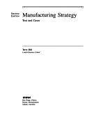 Manufacturing Strategy: Text and Cases by Terry Hill