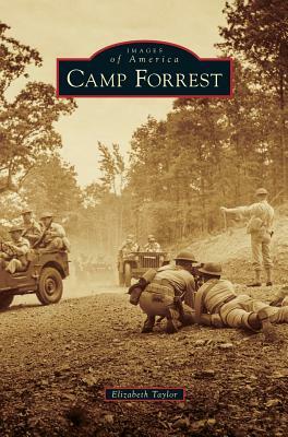 Camp Forrest by Elizabeth Taylor