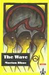 The Wave. Text and Study Aids. (Lernmaterialien) by Peter Bruck, Morton Rhue