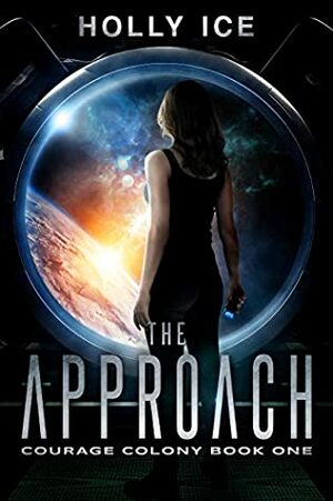 The Approach by Holly Ice