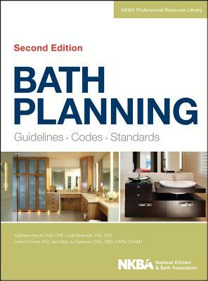 Bath Planning: Guidelines, Codes, Standards by Nkba (National Kitchen and Bath Associat