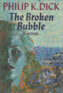 The Broken Bubble by Philip K. Dick