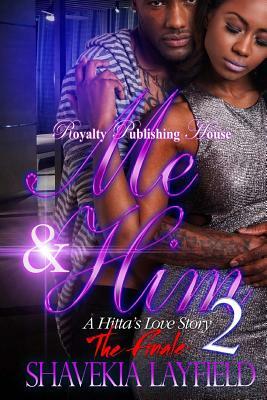 Me & Him 2 by Shavekia Layfield