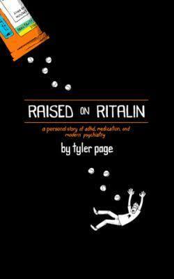 Raised on Ritalin by Tyler Page