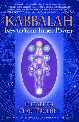 Kabbalah: Key to Your Inner Power by Elizabeth Clare Prophet, Patricia R. Spadaro, Murray L. Steinman