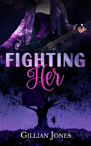 Fighting Her by Gillian Jones