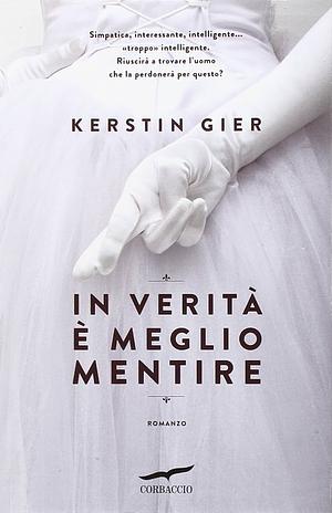 In verità è meglio mentire by Kerstin Gier