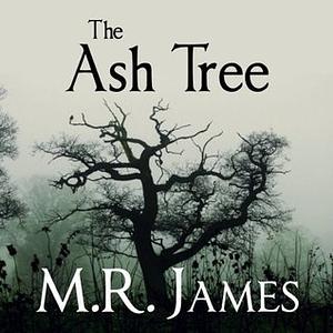 The Ash Tree by M.R. James