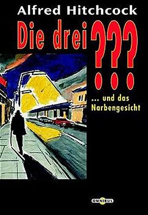 Die drei ??? und das Narbengesicht by M.V. Carey