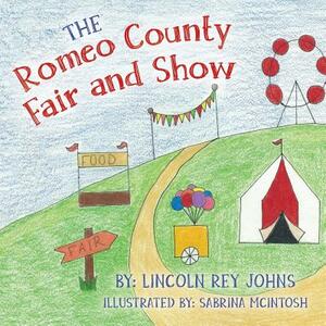 The Romeo County Fair and Show by Lincoln Rey Johns