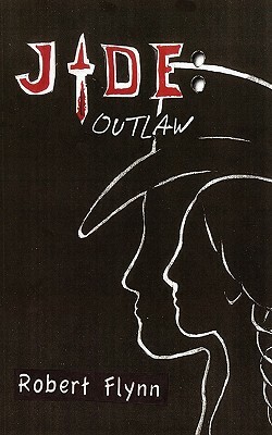 Jade: Outlaw by Robert Flynn