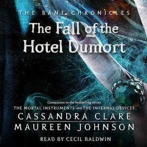 The Fall of the Hotel Dumort by Cassandra Clare, Maureen Johnson