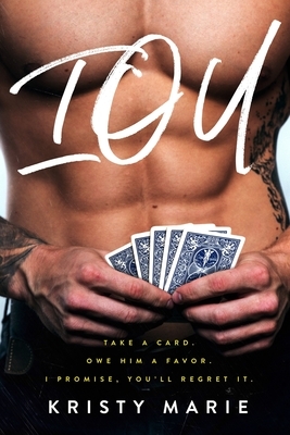 Iou: A Romantic Comedy by Kristy Marie