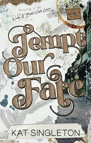 Tempt Our Fate by Kat Singleton