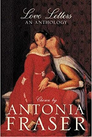 Love Letters by Antonia Fraser