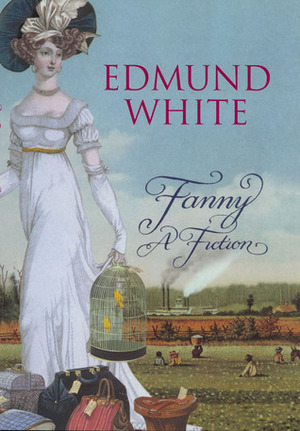 Fanny by Edmund White