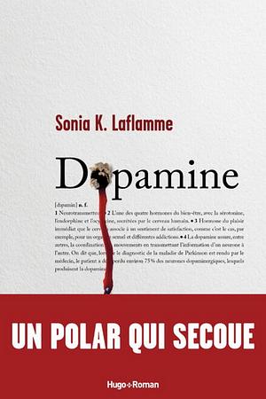 Dopamine  by Sonia K. Laflamme