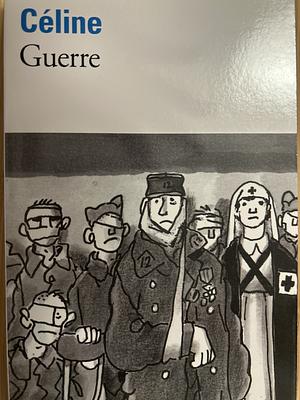 Guerre by Louis-Ferdinand Céline