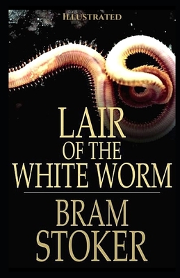 The Lair of the White Worm Illustrated by Bram Stoker