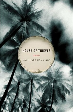 House of Thieves by Kaui Hart Hemmings