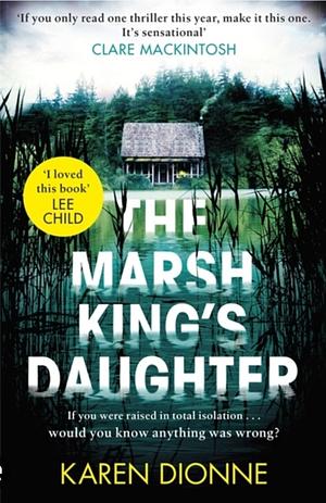 The Marsh King's Daughter by Karen Dionne